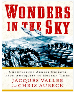 Jacques Vallee, Chris Aubeck Wonders in the Sky Unexplained