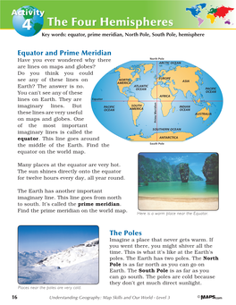 4 the Four Hemispheres Key Words: Equator, Prime Meridian, North Pole, South Pole, Hemisphere
