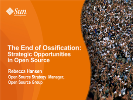 The End of Ossification: Strategic Opportunities in Open Source