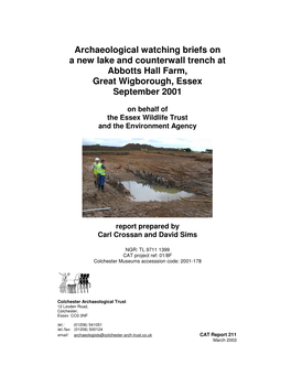 Archaeological Watching Briefs on a New Lake and Counterwall Trench at Abbotts Hall Farm, Great Wigborough, Essex September 2001