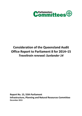 Consideration of the Queensland Audit Office Report to Parliament 8 for 2014–15 Traveltrain Renewal: Sunlander 14