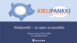 Kielipankki – As Open As Possible