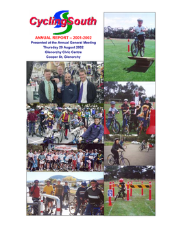 ANNUAL REPORT – 2001-2002 Presented at the Annual General Meeting Thursday 29 August 2002 Glenorchy Civic Centre Cooper St, Glenorchy