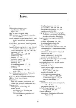 Abdominal Aortic Aneurysm, Ciassification, 212, 213 Repair, 212 ABI, See Ankle-Brachial Index ACE Inhibitor, See Angiotensin-Con