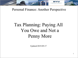 Tax Planning Strategies (Continued) Four Key Strategies to Reduce Your Taxes (Legally): 1