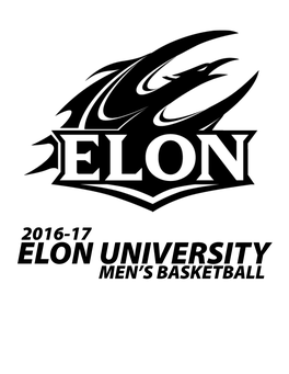 2016-17 ELON UNIVERSITY MEN’S BASKETBALL Table of Contents