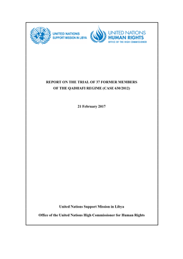 Report on the Trial of 37 Former Members of the Qadhafi Regime (Case 630/2012)