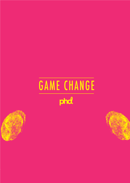 Game Change Play Will Be to the 21St Century What Work Was to the Industrial Age - Our Dominant Way of Knowing, Doing and Creating Value