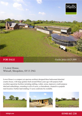 2 Lower House, Whixall, Shropshire, SY13 2NG 01948 663 230 Guide