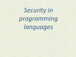 Security in Programming Languages Security in Programming Languages