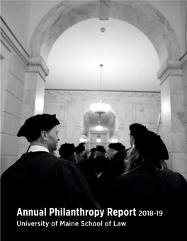 Annual Philanthropy Report 2018-19 University of Maine School of Law Student Stories | Maine Law Supporters Make It Possible