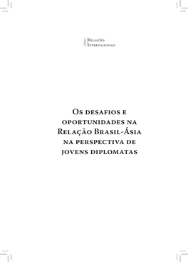 Os Desafios E Oportunidades Na Relação Brasil ‑Ásia Na Perspectiva