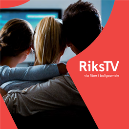 Gode Grunner Til Å Velge Rikstv Via Fiber