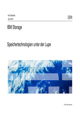IBM Storage Speichertechnologien Unter Der Lupe