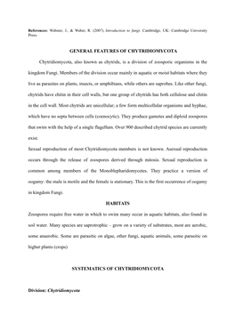 GENERAL FEATURES of CHYTRIDIOMYCOTA Chytridiomycota, Also Known As Chytrids, Is a Division of Zoosporic Organisms in the Kingdom