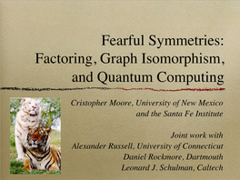 Fearful Symmetries: Factoring, Graph Isomorphism, and Quantum Computing