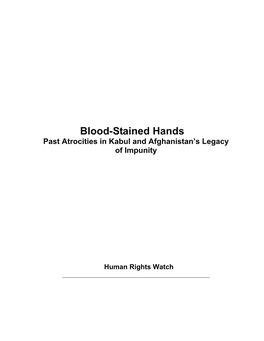 Blood-Stained Hands Past Atrocities in Kabul and Afghanistan’S Legacy of Impunity