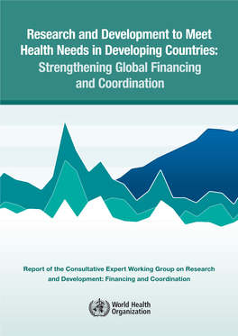 Research and Development to Meet Health Needs in Developing Countries: Strengthening Global Financing and Coordination