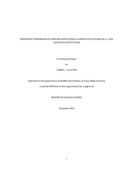 I ENRICHMENT COMPARISON of AFRICAN PAINTED DOGS (LYCAON PICTUS) HOUSED in U.S. AZA- ACCREDITED INSTITUTIONS a Professional Paper