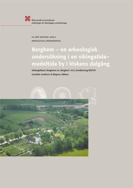 Berghem – En Arkeologisk Undersökning I En Vikingatida– Medeltida by I Viskans Dalgång