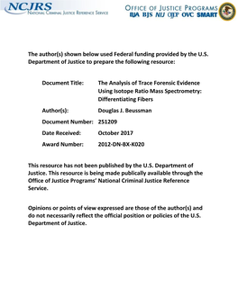 The Analysis of Trace Forensic Evidence Using Isotope Ratio Mass Spectrometry: Differentiating Fibers Author(S): Douglas J