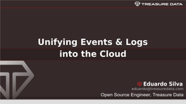 Unifying Events Logs Into the C