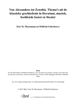 Van Alexandros Tot Zenobia. Thema's Uit De Klassieke Geschiedenis in Literatuur, Muziek, Beeldende Kunst En Theater