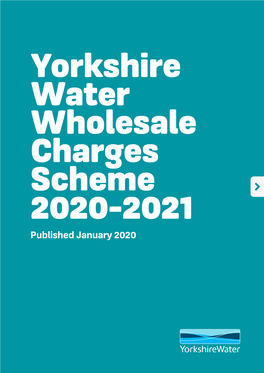 Yorkshire Water Wholesale Charges Scheme 2020-2021 Published January 2020