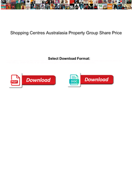 Shopping Centres Australasia Property Group Share Price