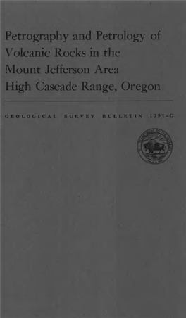 Petrography and Petrology of Volcanic Rocks in the Mount Jefferson Area High Cascade Range, Oregon