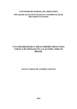 Vulnerabilidade E Áreas Prioritárias Para Coleta De Phyllocycla (Calvert, 1948) No Brasil