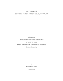 THE VALUE FORM: ECONOMIES of PROSE in TIECK, KELLER, and WALSER a Dissertation Presented to the Faculty of the Graduate School O