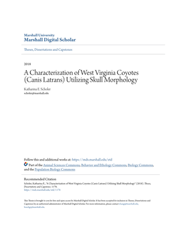 A Characterization of West Virginia Coyotes (Canis Latrans) Utilizing Skull Morphology Katharina E