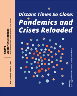 Distant Times So Close: Excellence ROOTS Describe Human Reactions in Past Societies That Were Organized Quite Differently from Ours