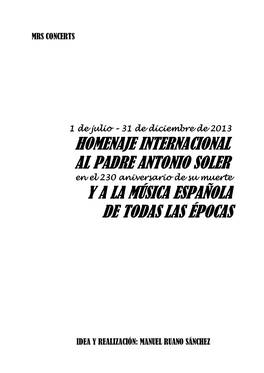 HOMENAJE INTERNACIONAL AL PADRE ANTONIO SOLER En El 230 Aniversario De Su Muerte Y a LA MÚSICA ESPAÑOLA DE TODAS LAS ÉPOCAS