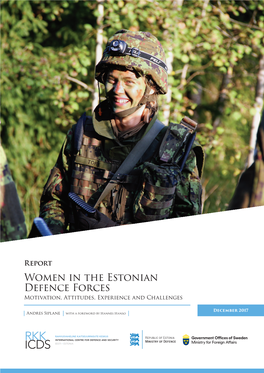 Women in the Estonian Defence Forces Motivation, Attitudes, Experience and Challenges