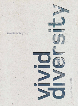 Umdasch Group Annual Report 2012 Page 11 Umdasch Group Annual Report 2012 Page 13 Vivid Diversityvivid Annual Reportannual 2012