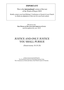Justice and Only Justice You Shall Pursue