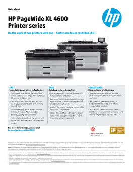 HP Pagewide XL 4600 Printer Series Do the Work of Two Printers with One—Faster and Lower Cost Than LED1