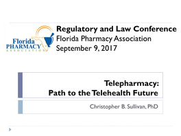 Telepharmacy: Path to the Telehealth Future