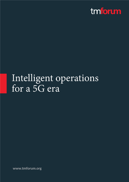 Intelligent Operations for a 5G Era