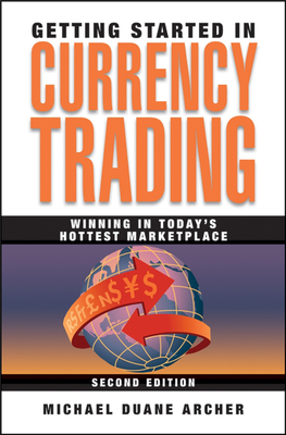 Getting Started in CURRENCY TRADING