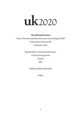 Time to Break the Political Consensus Surrounding the NHS” Rt Hon Owen Paterson MP 24 October 2016