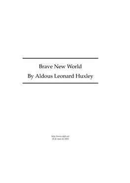 Brave New World by Aldous Leonard Huxley