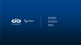 Mono Stereo Mpx Mono and Stereo