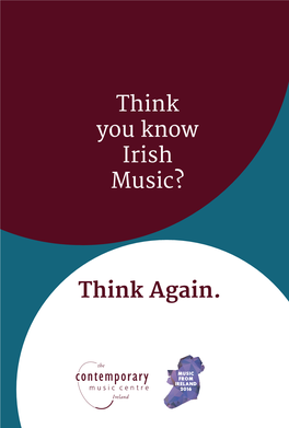 Think Again. Think You Know Irish Music?