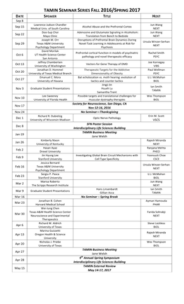 TAMIN SEMINAR SERIES FALL 2016/SPRING 2017 DATE SPEAKER TITLE HOST Sep 8 Lawrence Judson Chandler Jun Wang Sep 15 Alcohol Abuse and the Prefrontal Cortex Medical Univ