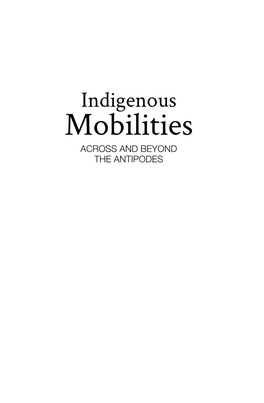 Indigenous Mobilities: Across and Beyond the Antipodes
