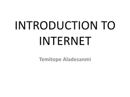 Introduction to Internet