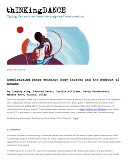 Decolonizing Dance Writing: Body Stories and the Bedrock of Dreams by Gregory King, Leonard Perez, Cynthia Williams, Darcy Grabenstein, Maurya Kerr, Michael Foley